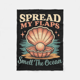 Spread My Flaps Smell The Ocean Funny Adult Humour Fleece Blanket