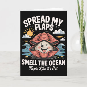 Spread My Flaps Smell The Ocean Funny Clam Oyster Card