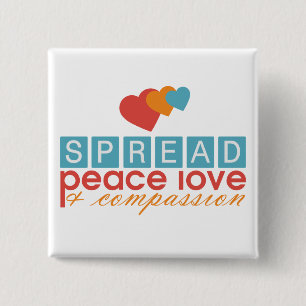 Spread Peace Love and Compassion 2 Inch Square Button