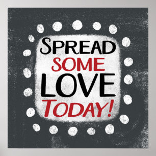 Spread Some Love Today Poster Wall Art