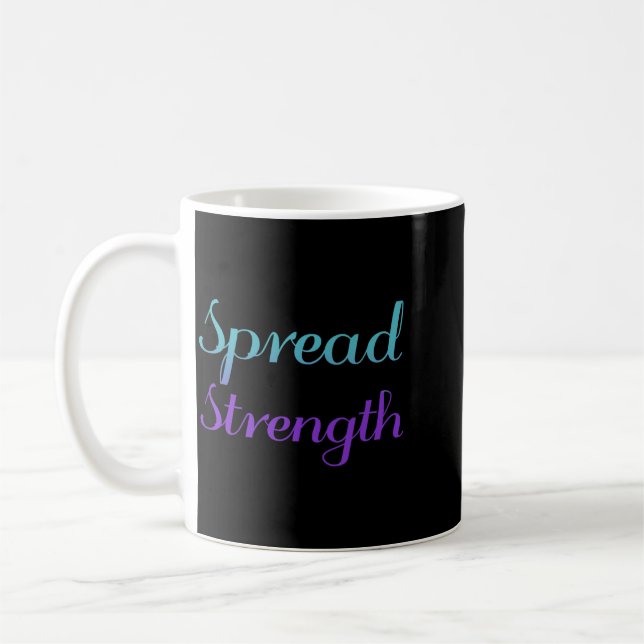Spread Strength Prevention Awareness Design Coffee Mug (Left)