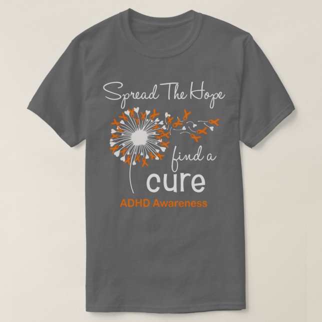 Spread The Hope Find A Cure ADHD Awareness T-Shirt (Design Front)