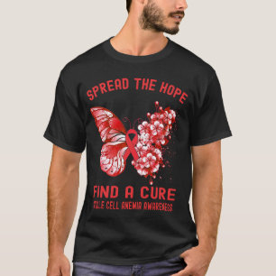Spread The Hope Find A Cure SICKLE CELL ANEMIA  T-Shirt