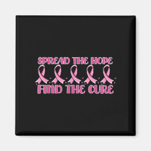 Spread The Hope Find Cure _ Breast Cancer Awarenes Magnet