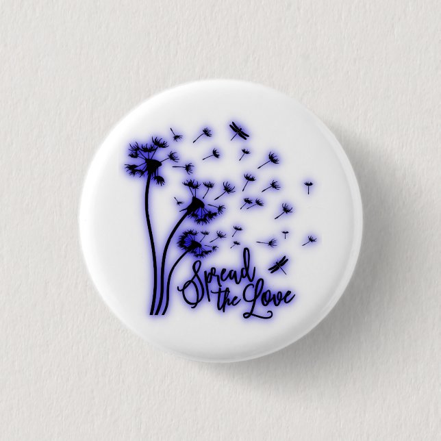 Spread The Love Dandelions and Dragonflies 1 Inch Round Button (Front)