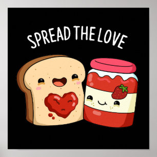 Spread The Love Funny Jam and Bread Pun Dark BG Poster
