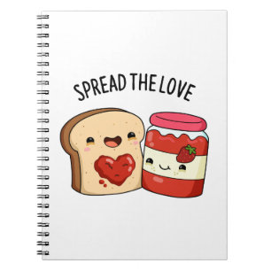 Spread The Love Funny Jam and Bread Pun  Notebook