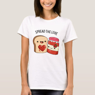 Spread The Love Funny Jam and Bread Pun  T-Shirt