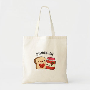 Spread The Love Funny Jam and Bread Pun  Tote Bag