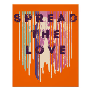 Spread The Love Melted Colors Positive Quotes Poster