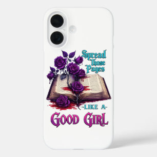 Spread Those Pages Like A Good Girl iPhone 16 Case