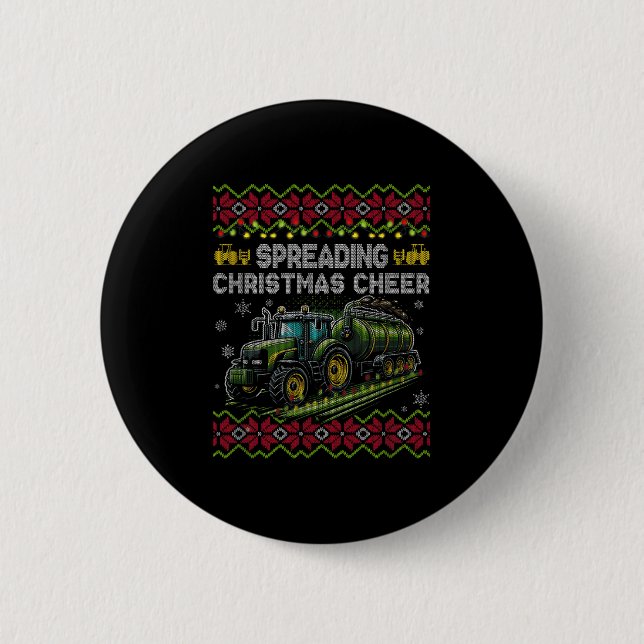 Spreading Christmas Cheer Farming Tractor Ugly Swe 2 Inch Round Button (Front)