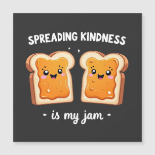 Spreading Kindness is My Jam Funny Loaf Bread Jam