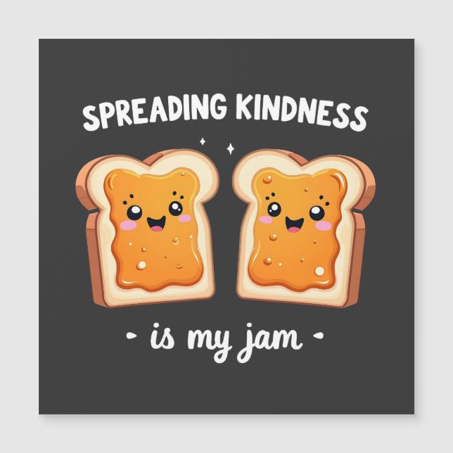 Spreading Kindness is My Jam Funny Loaf Bread Jam (Front)