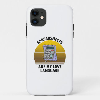 Spreadsheets are my love language iPhone 11 case