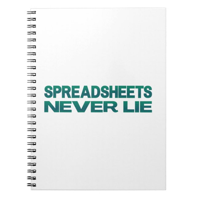  Spreadsheets never lie Notebook (Front)