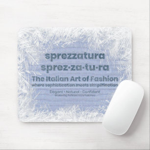 SPREZZATURA: THE ITALIAN ART OF FASHION-BlueDenim Mouse Pad
