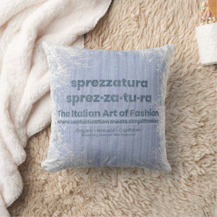 SPREZZATURA: THE ITALIAN ART OF FASHION-BlueDenim Throw Pillow