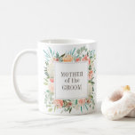 Spring Blush Watercolor Floral Mother of the Groom Coffee Mug<br><div class="desc">Customize for any member of the wedding party or for any special occasion.</div>