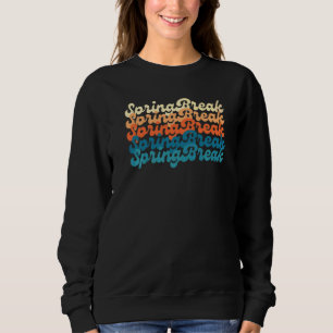 Spring Break 2022 Retro Spring Break Beach Vintag Sweatshirt