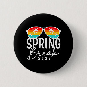 Spring Break 2027 Tees For Men Women Kids Vacation 2 Inch Round Button