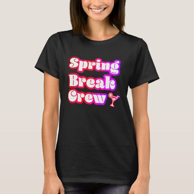 Spring Break Crew Group T-Shirt (Front)