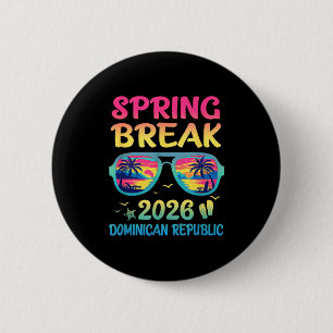 Spring Break Dominican Republic 2026 Vacation Trip 2 Inch Round Button