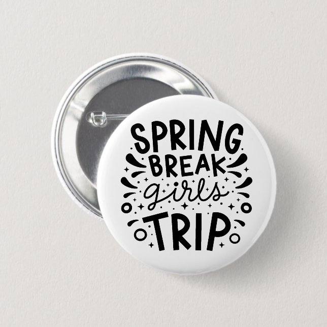 Spring break girls trip 2 inch round button (Front & Back)