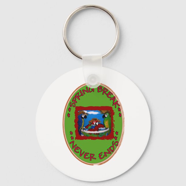 Spring Break Never Ends Keychain (Front)