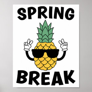 Spring Break Pineapple Sungles Tropical Beach Vaca Poster