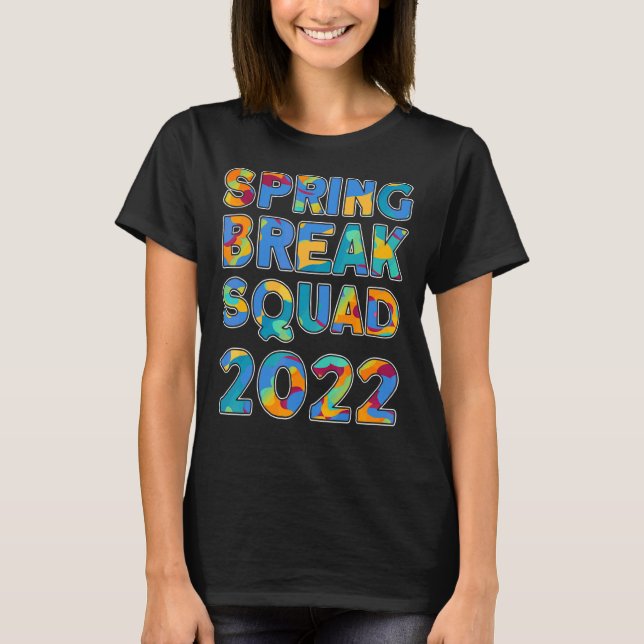 Spring Break Squad 2022 Matching Group Tie Dye T-Shirt (Front)