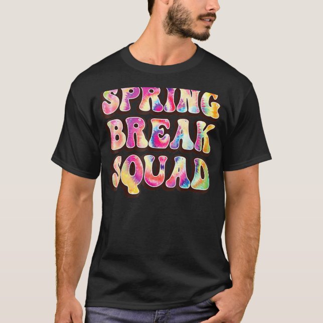 Spring Break Squad Beach Colourful Tie Dye Spring  T-Shirt (Front)