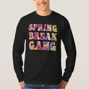 Spring break Squad gang Colourful Tie Dye Spring B T-Shirt