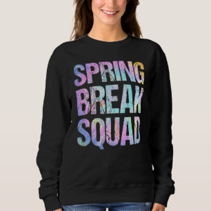 Spring Break Squad Matching Group Colourful Tie Dy Sweatshirt