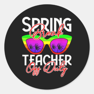 Spring Break Squad Retro Spring Break Teacher Off Classic Round Sticker