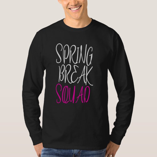 Spring Break Squad T-Shirt (Front)