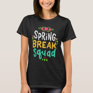 Spring Break Teacher Student Summer Vacation Holid T-Shirt