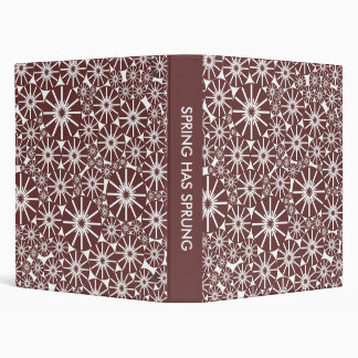 SPRING HAS SPRUNG - Dark Brown on White Binder