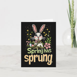 Spring Has Sprung Holiday Easter Funny Graphic Tee Card