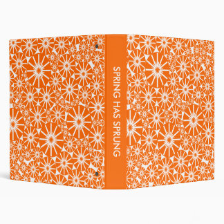 SPRING HAS SPRUNG - Orange on White Binder