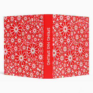 SPRING HAS SPRUNG - Red on White Binder