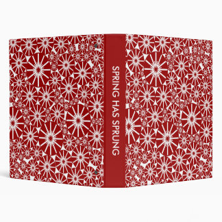 SPRING HAS SPRUNG - Ruby Red on White Binder
