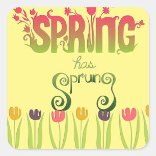 "Spring Has Sprung" Stickers