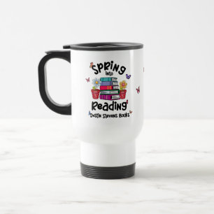 Spring Into Reading Dustin Stevens Books Travel Mug