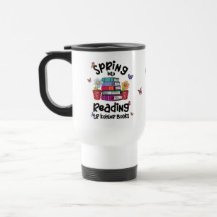 Spring Into Reading TR Kohler Books Travel Mug
