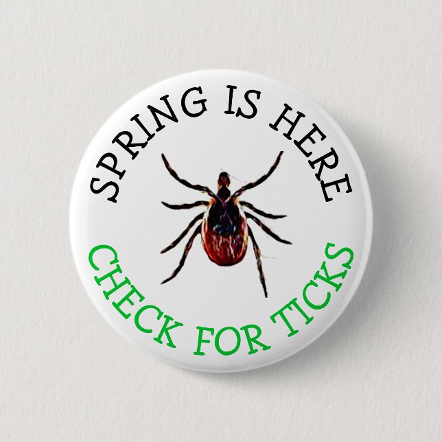 Spring is Here, Check for Ticks Button (Front)
