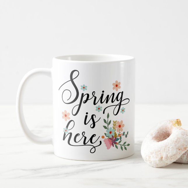 spring is here coffee mug (With Donut)