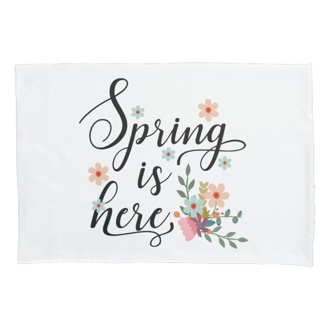 spring is here pillowcase (Front)