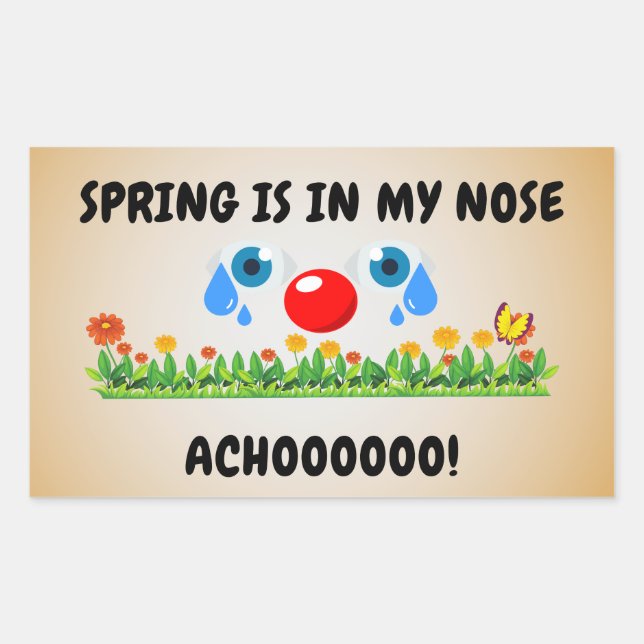 Spring is in my nose. Achoo! Sticker (Front)