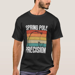 Spring Pole Precision Animal Trapping Spring Pole  T-Shirt